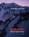 Forsiden af min bog Mont Blanc, vejen til toppen af Europa